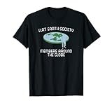 Flat Earth Society Member Around Globe Fun Camiseta Camiseta