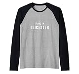 Fabricado en Leicester, Inglaterra, nacido en lugar de nacimiento Camiseta Manga Raglan