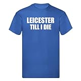 Leicester Till I DIE - Camiseta de manga corta, talla S, M, L, XL, XXL, azul, 54