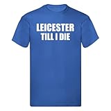 Leicester Till I DIE - Camiseta de manga corta, talla S, M, L, XL, XXL, azul, 54