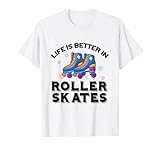 La vida es mejor en patines patinaje en línea patinador Camiseta