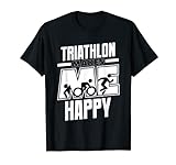 TriatlÃ³n Makes Me Happy Training TriatlÃ³n TriatlÃ³n Camiseta