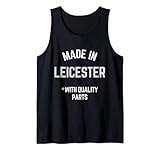 Hecho en Leicester divertido lema nacido en Leicester Camiseta sin Mangas