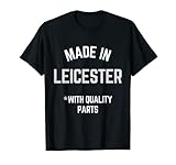 Hecho en Leicester divertido lema nacido en Leicester Camiseta