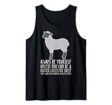 Sé siempre tú mismo y sé una oveja de Border Leicester Camiseta sin Mangas