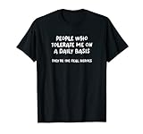 People Who Tolerate Me On A Daily Basis The Original Funny Camiseta