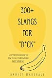 300+ Slangs for D*ck: A Comprehensive Guide on How To Call Your Manhood Every Single Day