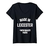 Mujer Hecho en Leicester divertido lema nacido en Leicester Camiseta Cuello V