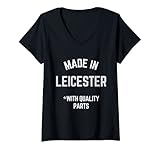 Mujer Hecho en Leicester divertido lema nacido en Leicester Camiseta Cuello V