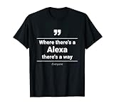 Alexa Name orgulloso divertido cumpleaños diciendo mejor persona diseño Camiseta