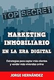 Marketing Inmobiliario en la Era Digital: Los secretos del marketing digital aplicados al...