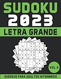 Sudokus Para Adultos Intermedio: Nueva edición 2023 | Libro de Sudoku para Personas...