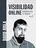 Visibilidad online: Inmortaliza tu marca (SOCIAL MEDIA)