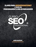 Curso Seo Profesional@: Claves para #SerMásEnInternet a través del posicionamiento en...