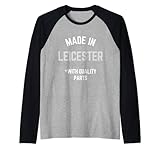 Hecho en Leicester divertido lema nacido en Leicester Camiseta Manga Raglan