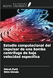 Estudio computacional del impulsor de una bomba centrífuga de baja velocidad específica