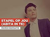Stapel op jou (Abita In Te) al estilo de Marco Borsato