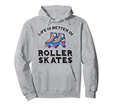 La vida es mejor en patines patinaje en lÃ­nea patinador Sudadera con Capucha