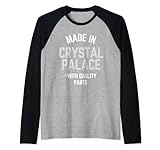 Hecho en Crystal Palace Divertido eslogan nacido en Crystal Palace Camiseta Manga Raglan