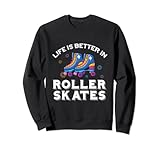 La vida es mejor en patines patinaje en línea patinador Sudadera