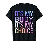 It's My Body It My Choice Feminismo Feminista Mujer Up Camiseta