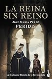 La reina sin reino (Novela histórica)