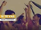 Si Te Vas al estilo de Marc Anthony