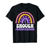 Cinta de sobredosis suficiente para concienciar sobre la sobredosis de opioides Camiseta