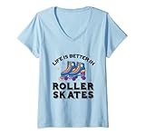 Mujer La vida es mejor en patines patinaje en línea patinador Camiseta Cuello V