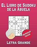 El Libro de Sudoku de La Abuela: Sudokus para Mayores - Juegos de Lógica para Adultos -...