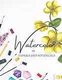 Florals And Botanicals In Watercolor