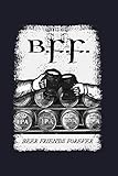 B.F.F. Beer Friends Forever: Blank Paper Sketch Book - Artist Sketch Pad Journal for...