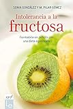 Intolerancia a la fructosa: Combatirla sin déficits con una dieta equilibrada: 8...