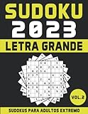 Sudokus Para Adultos Extremo: Nueva edición 2023 | Libro de Sudoku para Personas Mayores...