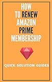 How To Renew Amazon Prime Membership: Go Step By Step On How To Renew Amazon Prime...