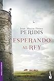 Esperando al rey (Novela histórica)