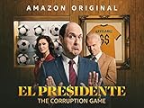 El Presidente: Juego de corrupción - Temporada 1