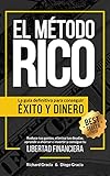 El Método RICO: La guía definitiva para conseguir ÉXITO y DINERO. Reduce tus gastos,...
