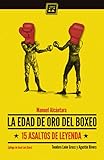 La edad de oro del boxeo: 15 asaltos de leyenda