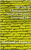 The Son of Clemenceau A Novel of Modern Love and Life (English Edition)