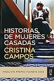 Historias de mujeres casadas: Finalista Premio Planeta 2022 (Autores Españoles e...