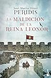 La maldiciÃ³n de la reina Leonor (Novela histÃ³rica)