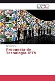 Propuesta de Tecnología IPTV