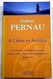 A China en bicicleta (por Turquía,Georgia, azerbaiyan, turkmenistan,uzbekistan,...