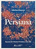 Persiana: Recetas de Oriente Próximo y más allá (Salamandra fun & food)