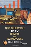 Next Generation IPTV Services and Technologies