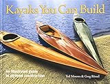 Kayaks You Can Build: An Illustrated Guide to Plywood Construction