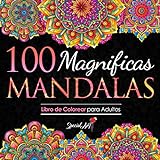 100 Magnificas Mandalas: Libro de Colorear. Mandalas de Colorear para Adultos, Excelente...